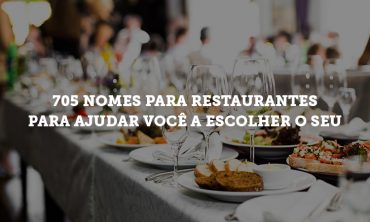 705 nomes para restaurantes para ajudar você a escolher o seu