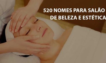 520 nomes para salão de beleza e estética