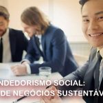 Empreendedorismo Social: 3 ideias de negócios sustentáveis