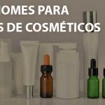 568 Nomes de loja de cosméticos: ideias aqui não faltam