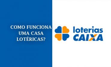 Como funciona uma Casa Lotérica?