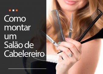 Como montar um salão de cabelereiro: 3 dicas para começar