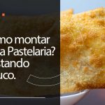 Como montar uma pastelaria gastando pouco?