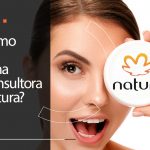 Natura consultora: saiba como ser uma