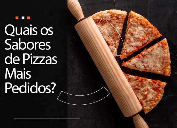 Sabores de pizzas mais pedidos no Brasil: você conhece?